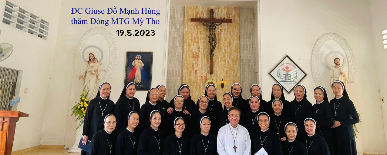 Đức Cha Giuse Đỗ Mạnh Hùng thăm Hội dòng MTG Mỹ Tho 2023