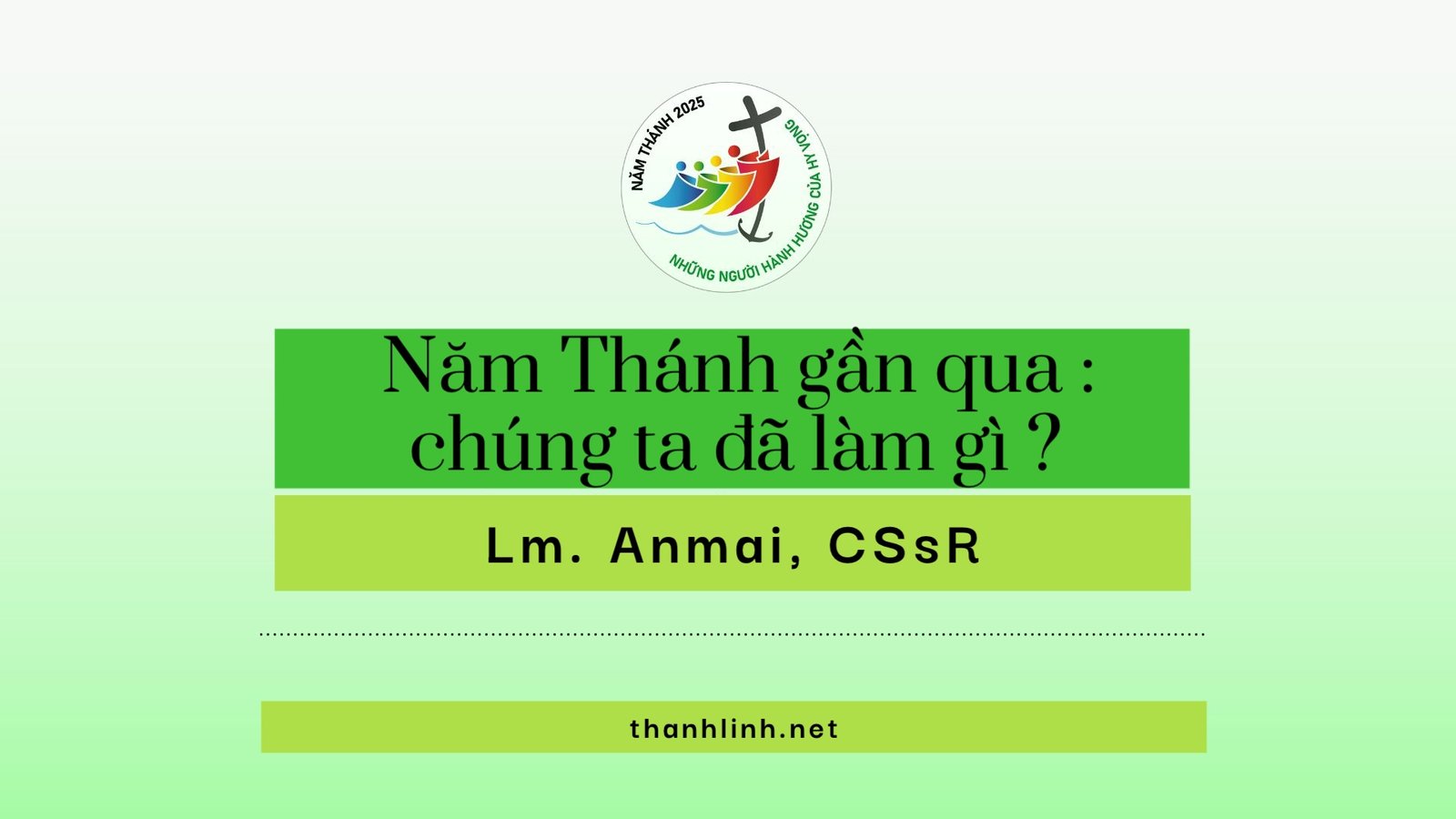 Năm Thánh gần qua: chúng ta đã làm gì?